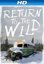Watch Return to the Wild: The Chris McCandless Story 1channel