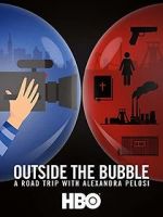 Watch Outside the Bubble: On the Road with Alexandra Pelosi 1channel