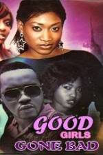 Watch Good Girls Gone Bad 1channel