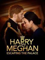 Watch Harry & Meghan: Escaping the Palace 1channel