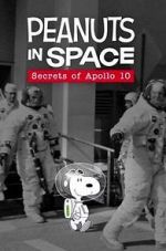 Watch Peanuts in Space: Secrets of Apollo 10 (TV Short 2019) 1channel