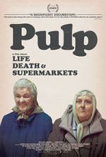 Watch Pulp: A Film About Life, Death & Supermarkets 1channel