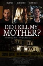 Watch Did I Kill My Mother? 1channel