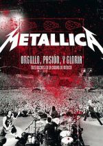 Watch Metallica: Orgullo pasin y gloria. Tres noches en la ciudad de Mxico. 1channel