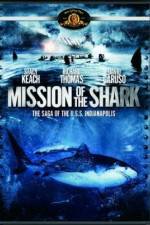 Watch Mission of the Shark The Saga of the USS Indianapolis 1channel