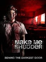 Watch Make Me Shudder 1channel