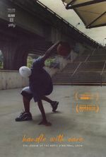 Watch Handle with Care: The Legend of the Notic Streetball Crew 1channel