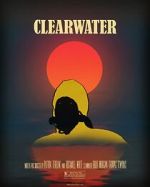 Watch Clearwater (Short 2018) 1channel