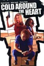 Watch Cold Around the Heart 1channel