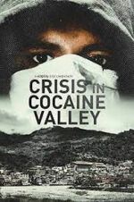 Watch Crisis in Cocaine Valley 1channel