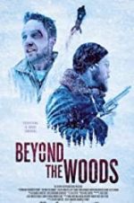 Watch Beyond the Woods 1channel