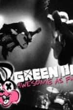 Watch Green Day Awesome As F**K 1channel