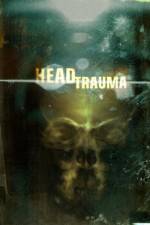 Watch Head Trauma 1channel