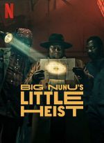 Watch Big Nunu\'s Little Heist 1channel