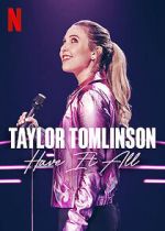 Watch Taylor Tomlinson: Have It All (TV Special 2024) 1channel