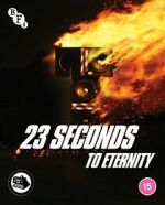 Watch 23 Seconds to Eternity 1channel