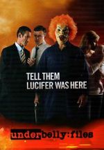 Watch Underbelly Files: Tell Them Lucifer Was Here 1channel