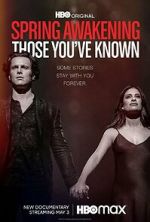 Watch Spring Awakening: Those You\'ve Known 1channel