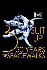 Watch Suit Up: 50 Years of Spacewalks 1channel
