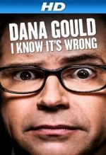 Watch Dana Gould: I Know It\'s Wrong 1channel