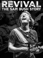 Watch Revival: The Sam Bush Story 1channel