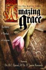 Watch Amazing Grace The History and Theology of Calvinism 1channel