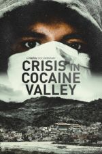 Watch Crisis in Cocaine Valley 1channel