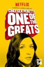 Watch Chelsea Peretti: One of the Greats 1channel