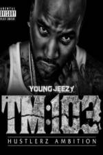 Watch Young Jeezy A Hustlerz Ambition 1channel