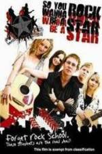 Watch So You Wanna Be A Rock Star 1channel
