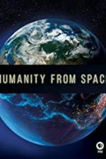 Watch Humanity from Space 1channel