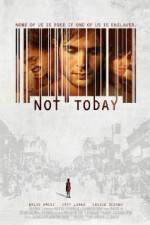 Watch Not Today 1channel