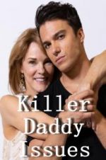 Watch Killer Daddy Issues 1channel