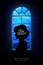 Watch This Dark Thought (Short 2019) 1channel