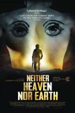 Watch Neither Heaven Nor Earth 1channel