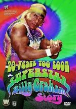 Watch 20 Years Too Soon: Superstar Billy Graham 1channel