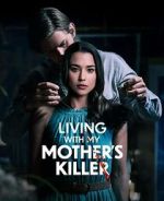 Watch Living with My Mother's Killer 1channel