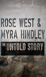 Watch Rose West and Myra Hindley - The Untold Story 1channel