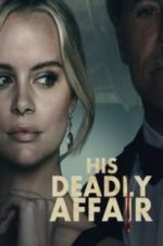 Watch His Deadly Affair 1channel