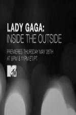 Watch Lady Gaga Inside the Outside 1channel