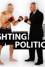 Watch Fighting Politics 1channel