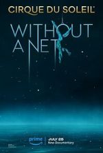 Watch Cirque du Soleil: Without a Net 1channel