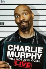 Watch Charlie Murphy I Will Not Apologize 1channel