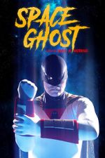 Watch Space Ghost (Short 2021) 1channel