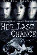 Watch Her Last Chance 1channel