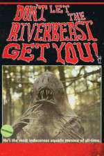 Watch Don't Let the Riverbeast Get You! 1channel