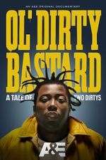 Watch Ol' Dirty Bastard: A Tale of Two Dirtys 1channel