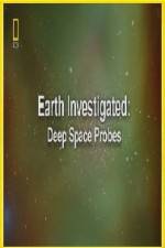 Watch National Geographic Earth Investigated Deep Space Probes 1channel