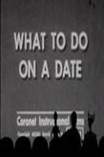 Watch What to Do on a Date 1channel