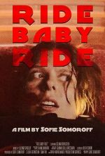 Watch Ride Baby Ride (Short 2023) 1channel